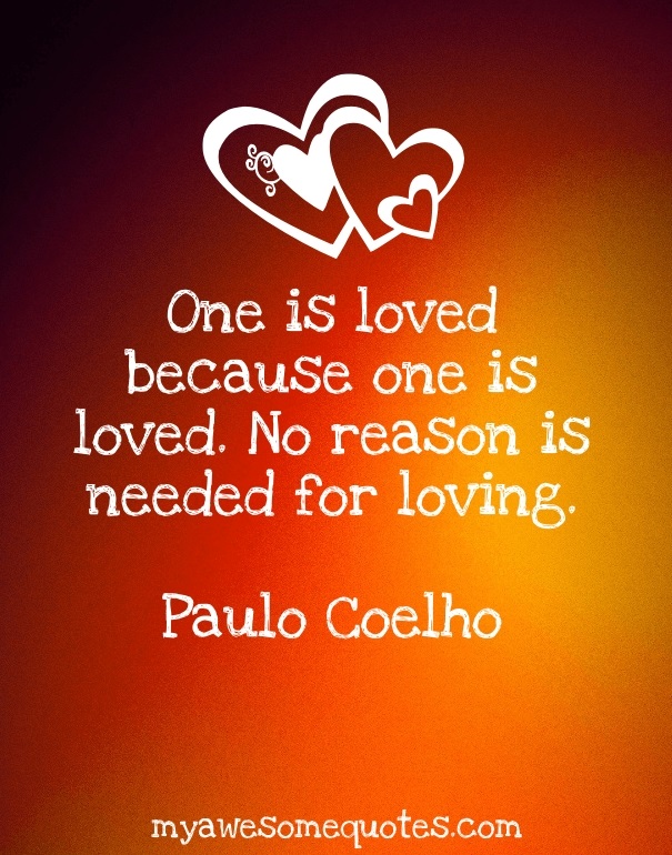 One is loved because one is loved. No reason is needed for loving.